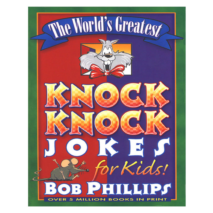 The World's Greatest Knock Knock Jokes For Kids!