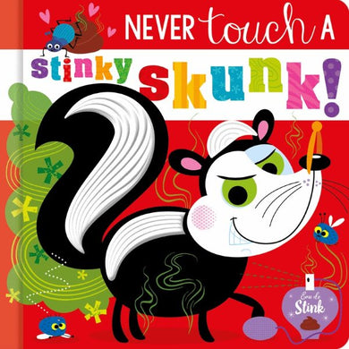 Touch & Feel - Never Touch A Stinky Skunk