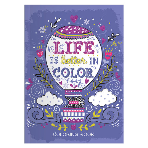 Life Is Better In Color Colouring Book