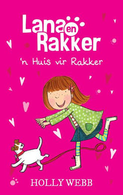 Lana en Rakker 1 : 'n Huis vir Rakker